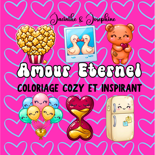 Amour Eternel : Coloriage cozy et inspirant