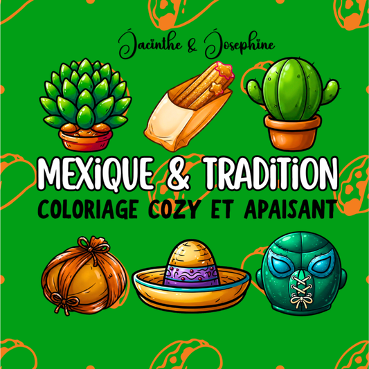 Mexique & Tradition : Coloriage cozy et apaisant